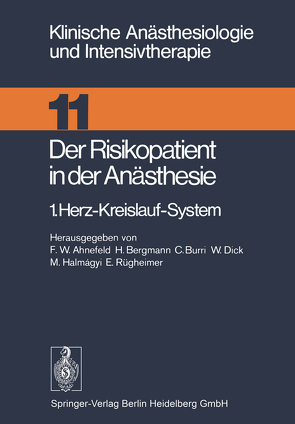 Der Risikopatient in der Anästhesie von Ahnefeld,  F.W., Bergmann,  H., Burri,  C., Dick,  W., Halmagyi,  M., Rügheimer,  E.