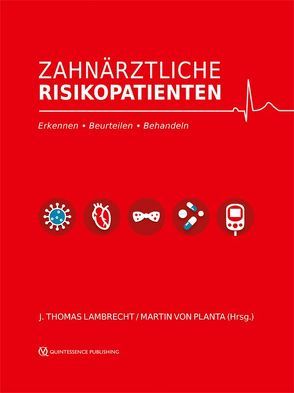 Zahnärztliche Risikopatienten von Lambrecht,  J. Thomas, von Planta,  Martin