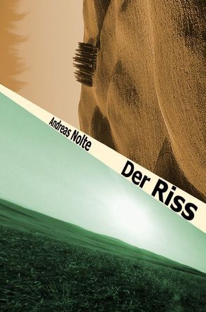 Der Riss von Nolte,  Andreas