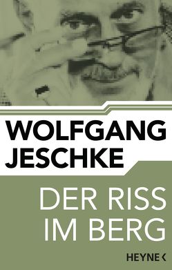 Der Riss im Berg von Jeschke,  Wolfgang