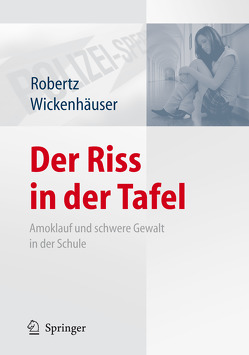 Der Riss in der Tafel von Kreutziger,  Jörg, Robertz,  Frank J., Wickenhäuser,  Ruben Philipp