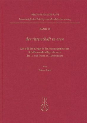 Der »ritterschaft in eren« von Bach,  Rainer