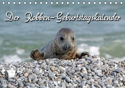 Der Robben-Geburtstagskalender (Tischkalender immerwährend DIN A5 quer) von Berg,  Martina