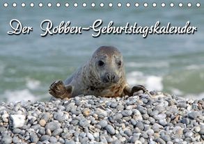 Der Robben-Geburtstagskalender (Tischkalender immerwährend DIN A5 quer) von Berg,  Martina