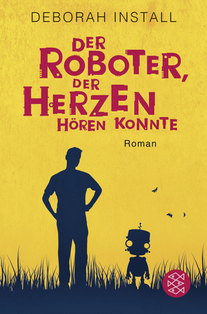 Der Roboter, der Herzen hören konnte von Goga-Klinkenberg,  Susanne, Install,  Deborah