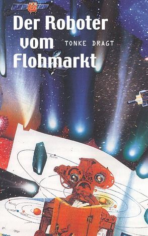 Der Roboter vom Flohmarkt / Route Z von Bartjes,  Gottfried, Dragt,  Tonke