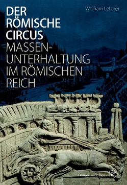 Der römische Circus von Letzner,  Wolfram