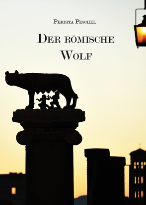 Der römische Wolf von Peschel,  Perdita
