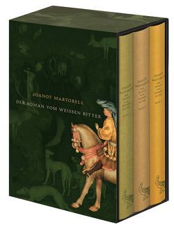 Der Roman vom Weißen Ritter Tirant lo Blanc von Martorell,  Joanot, Vogelgsang,  Fritz
