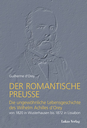 Der romantische Preuße von d'Orey,  Guilherme