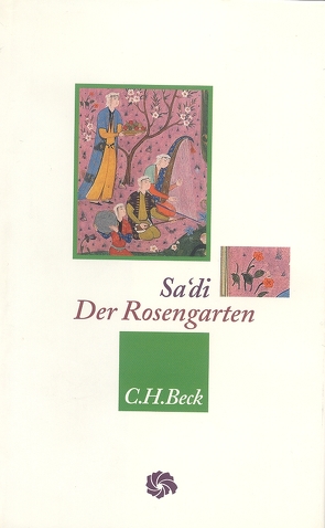 Der Rosengarten von Bellmann,  Dieter, Graf,  Karl Heinrich, Sa'di,  Muslih ad-Din