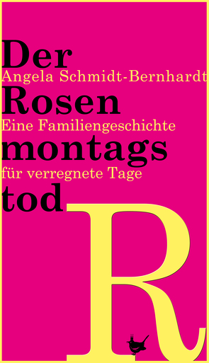 Der Rosenmontagstod von Schmidt-Bernhardt,  Angela
