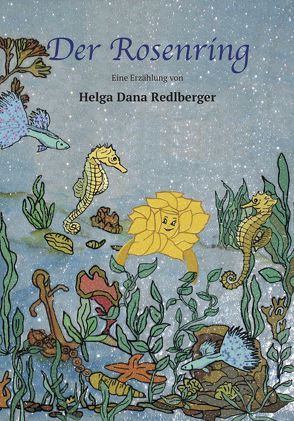 Der Rosenring von Redlberger,  Helga Dana