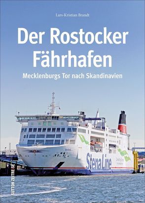 Der Rostocker Fährhafen von Brandt,  Lars-Kristian