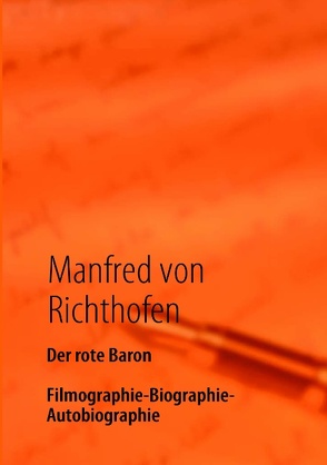 Der rote Baron von Richthofen,  Manfred von