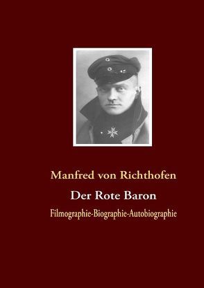Der Rote Baron von Richthofen,  Manfred von