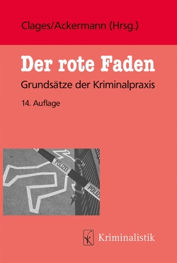 Der rote Faden von Ackermann,  Rolf, Belitz,  Lutz, Clages,  Horst, Dubielzig,  Cornelia, Frensel,  Peter, Hahn,  Antje, Hirsch,  Peter, Marquardt,  Winfried, Materna,  Petra, Meinerz,  Christoph, Menzer,  Frank, Peters,  Dieter, Reich,  Andreas, Roll,  Holger, Rüffer,  Uwe, Sablotny,  René, Schneider,  Kirstin, Schultz,  Benno, Schulze,  Dieter, Uhlig,  Axel, Wirth,  Ingo