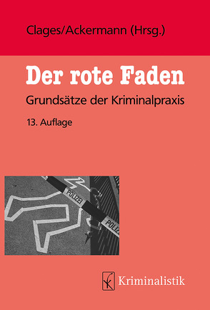 Der rote Faden von Ackermann,  Rolf, Belitz,  Lutz, Clages,  Horst, Dubielzig,  Cornelia, Frensel,  Peter, Hahn,  Antje, Hirsch,  Peter, Marquardt,  Winfried, Materna,  Petra, Meinerz,  Christoph, Menzer,  Frank, Peters,  Dieter, Reich,  Andreas, Roll,  Holger, Rüffer,  Uwe, Sablotny,  René, Schneider,  Kirstin, Schultz,  Benno, Schulze,  Dieter, Uhlig,  Axel, Wirth,  Ingo