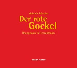 Der rote Gockel von Borstel,  Michael von, Böttcher,  Gabriele