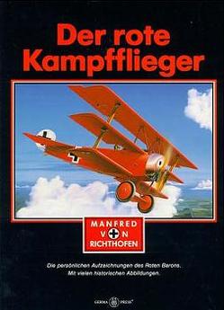 Der rote Kampfflieger von Richthofen,  Manfred von, Wörner,  Manfred