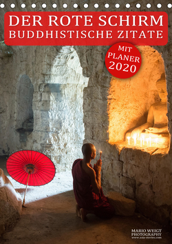 DER ROTE SCHIRM – BUDDHISTISCHE ZITATE (Tischkalender 2021 DIN A5 hoch) von Weigt Photography,  Mario