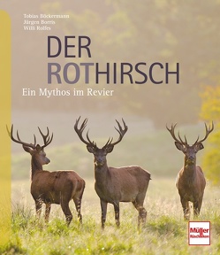 Der Rothirsch von Böckermann,  Tobias, Borris,  Jürgen, Rolfes,  Willi