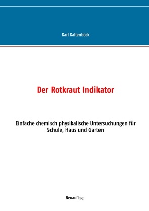Der Rotkraut Indikator von Kaltenböck,  Karl