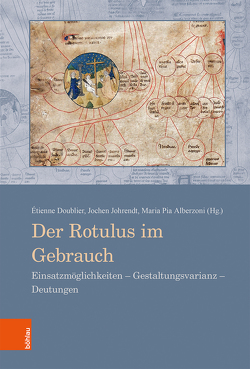 Der Rotulus im Gebrauch von Alberzoni,  Maria Pia, Alberzoni,  Pia Maria, Bombi,  Barbara, Burkard,  Johannes, Dell'Asta,  Lucia, Della Porta,  Maurizio, Doublier,  Étienne, Galimberti,  Paolo M., Iannacci,  Lorenza, Johrendt,  Jochen, Lackner,  Christian, Lucioni,  Alfredo, Mersiowsky,  Mark, Miedema,  Nine, Parmeggiani,  Riccardo, Santos Salazar,  Igor, Silanos,  Pietro Maria, Spataro,  Alberto, Tessera,  Miriam Rita, Vanelli,  Elena, Walter-Bogedain,  Bastian, Zuffrano,  Annafelicia