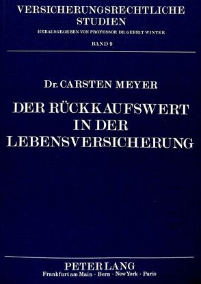 Der Rückkaufswert in der Lebensversicherung von Meyer,  Carsten