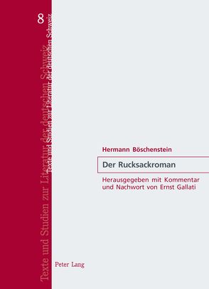 Der Rucksackroman von Gallati,  Ernst