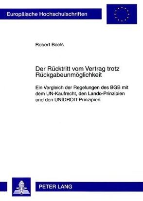 Der Rücktritt vom Vertrag trotz Rückgabeunmöglichkeit von Boels,  Robert