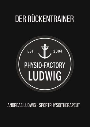 Der Rücken-Trainer von Ludwig,  Andreas