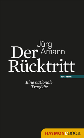 Der Rücktritt von Amann,  Jürg