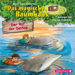 Der Ruf der Delfine (Das magische Baumhaus 9) von Kaminski,  Stefan, Pope Osborne,  Mary, Rahn,  Sabine