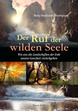 Der Ruf der wilden Seele von Thompson,  Mary Reynolds