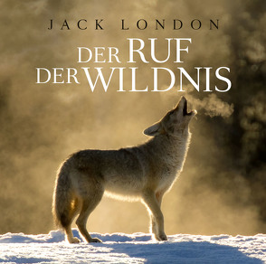 Der Ruf der Wildnis von London,  Jack, M.E.HOLZMANN, T.TIP, ZYX Music