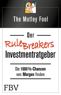 Der Rule Breakers-Investmentratgeber von Fool,  The Motley