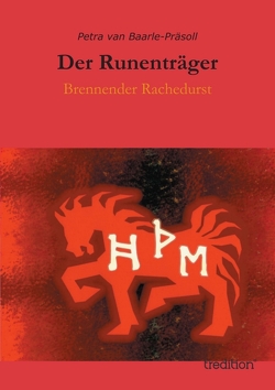 Der Runenträger von Baarle-Präsoll,  Petra van