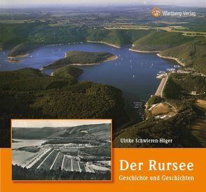 Der Rursee – Geschichte und Geschichten von Schwieren-Höger,  Ulrike