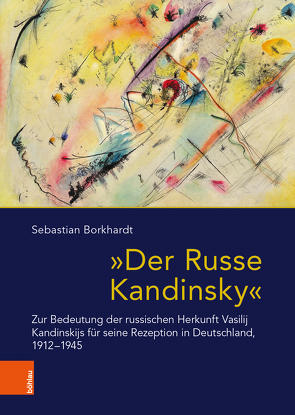 „Der Russe Kandinsky“ von Borkhardt,  Sebastian