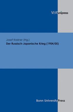 Der Russisch-Japanische Krieg (1904/05) von Kreiner,  Josef