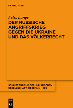 Der russische Angriffskrieg gegen die Ukraine und das Völkerrecht von Lange,  Felix