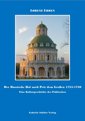 Der Russische Hof nach Petr dem Großen 1725-1730 von Erren,  Lorenz