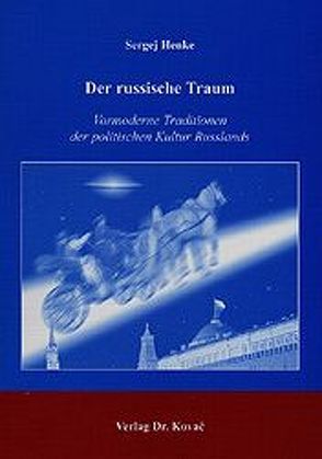 Der russische Traum von Henke,  Sergej