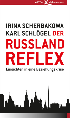 Der Russland-Reflex von Scherbakowa,  Irina, Schlögel,  Karl