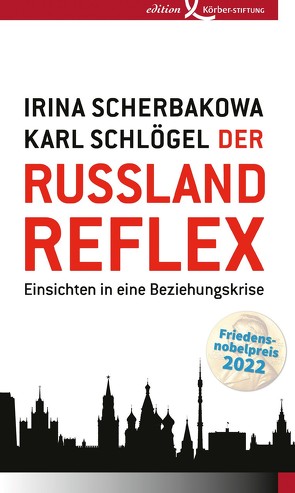 Der Russland-Reflex von Scherbakowa,  Irina, Schlögel,  Karl