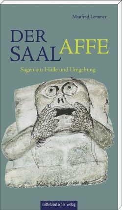 Der Saalaffe von Bolldorf,  Lutz, Lemmer,  Manfred