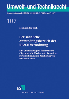 Der sachliche Anwendungsbereich der REACH-Verordnung von Raupach,  Michael