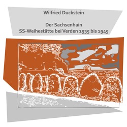 Der Sachsenhain von Duckstein,  Wilfried