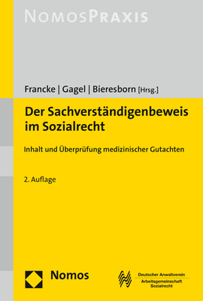 Der Sachverständigenbeweis im Sozialrecht von Bieresborn,  Dirk, Francke,  Joachim, Gagel,  Alexander